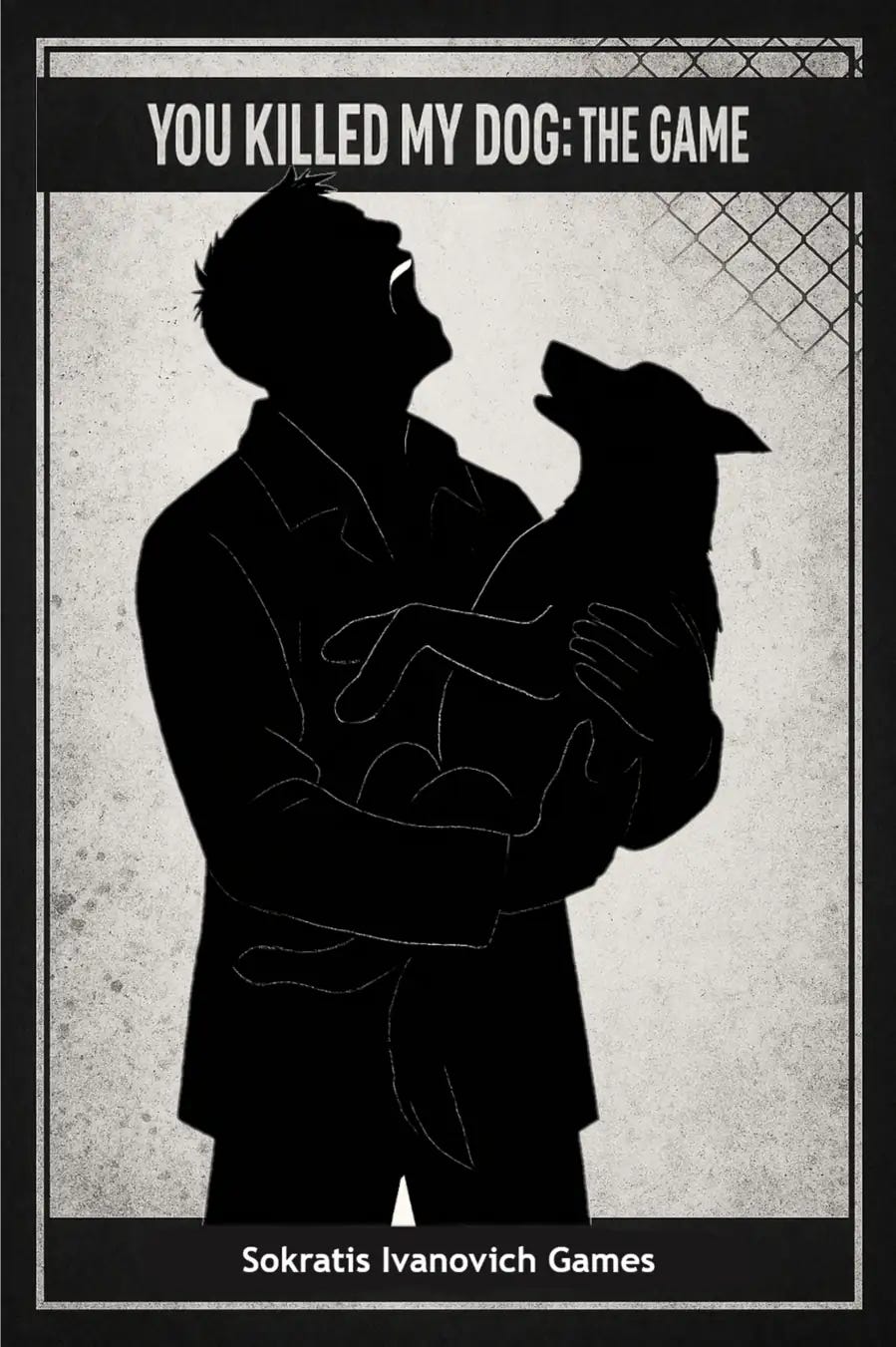 You Killed My Dog: The Game