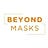 Beyond Masks 