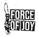 Force of Joy