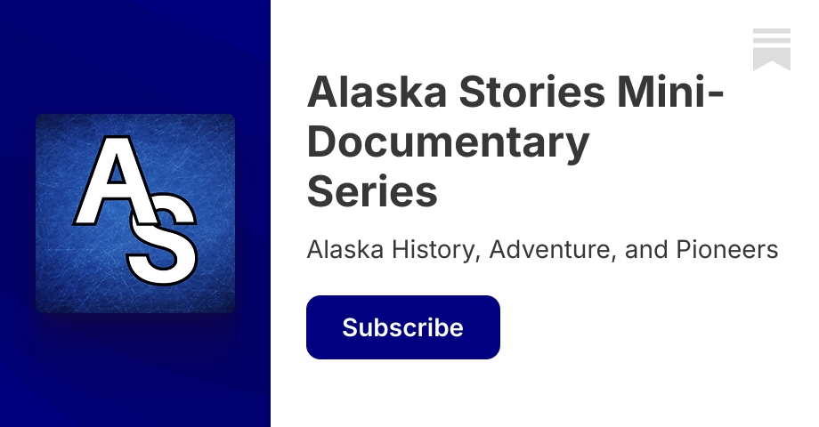 Alaska Stories | Michael R Dougherty | Substack