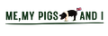 Me, My Pigs and I.