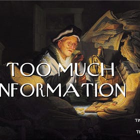 Too Much Information