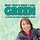 Now, That's What I Call Green