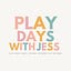 Play Days With Jess