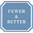 Fewer & Better: The Staple