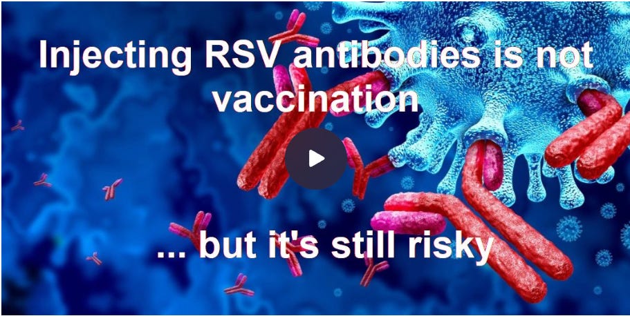 Injecting RSV antibodies is not vaccination… but it’s still risky.