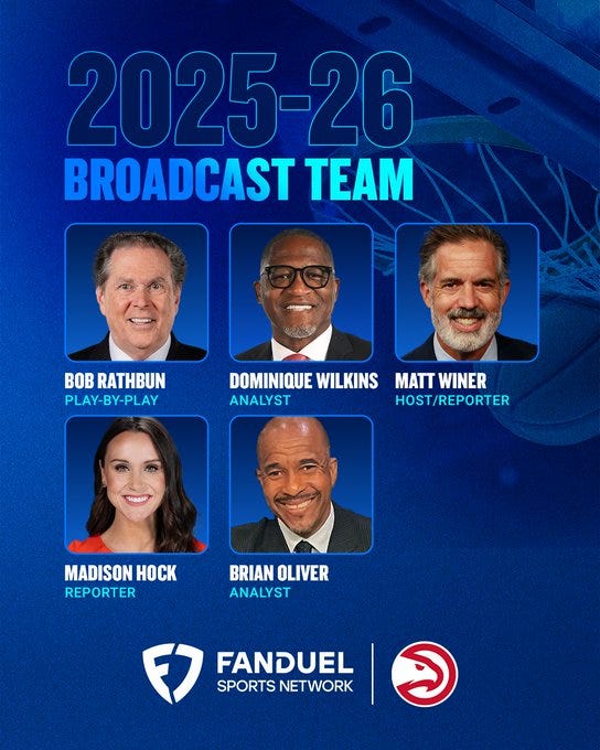A blue background with the text "2025-26 BROADCAST TEAM" in white and yellow. Five headshots of Bob Rathbun, Dominique Wilkins, Matt Winer, Madison Hock, and Brian Oliver, each with their names and roles: Bob Rathbun as play-by-play, Dominique Wilkins as analyst, Matt Winer as host/reporter, Madison Hock as reporter, and Brian Oliver as analyst. FanDuel Sports Network and Atlanta Hawks logos are visible at the bottom. A blue background with the text "2025-26 BROADCAST TEAM" in white and yellow. Five headshots of Bob Rathbun, Dominique Wilkins, Matt Winer, Madison Hock, and Brian Oliver, each with their names and roles: Bob Rathbun as play-by-play, Dominique Wilkins as analyst, Matt Winer as host/reporter, Madison Hock as reporter, and Brian Oliver as analyst. FanDuel Sports Network and Atlanta Hawks logos are visible at the bottom.