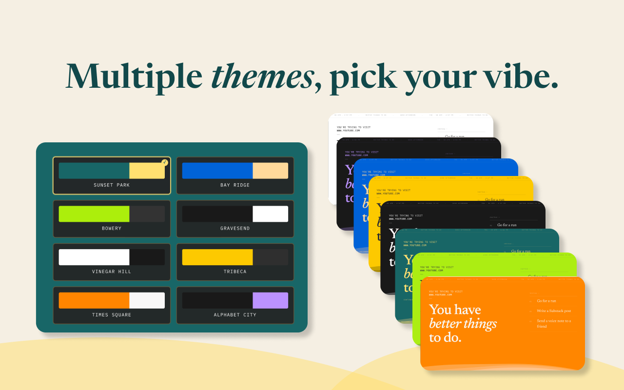 Multiple themes to choose from Multiple themes to choose from