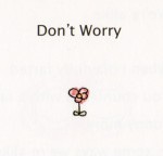 Dont Worry NEW