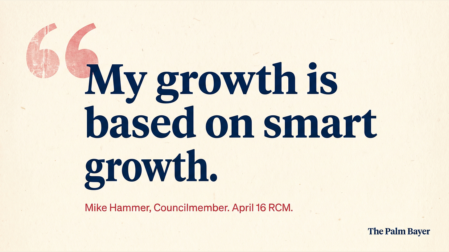 "My growth is based on smart growth." - Councilmember Mike Hammer