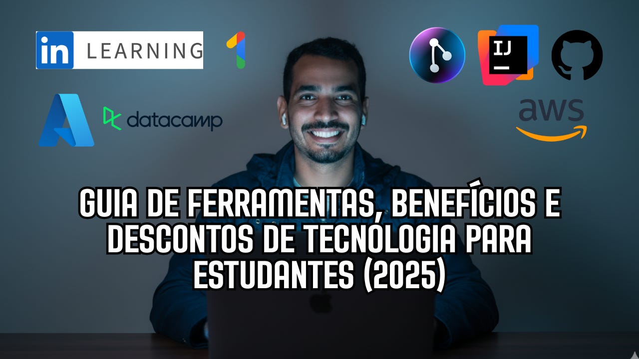 Guia de Ferramentas, Benefícios e Descontos de Tecnologia para Estudantes (2025)