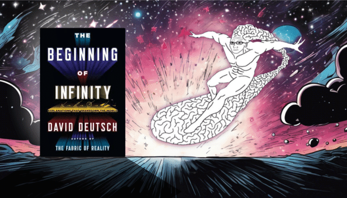 The Beginning of Infinity, by David Deutsch: A book review