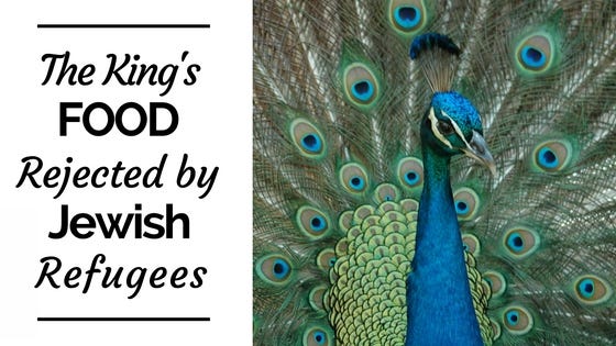 The King's Food Rejected by Jewish Refugees