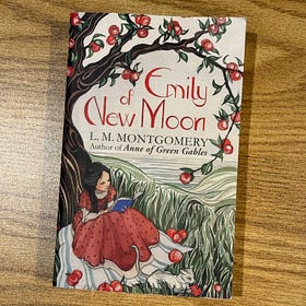 EMILY OF NEW MOON by L.M. Montgomery
