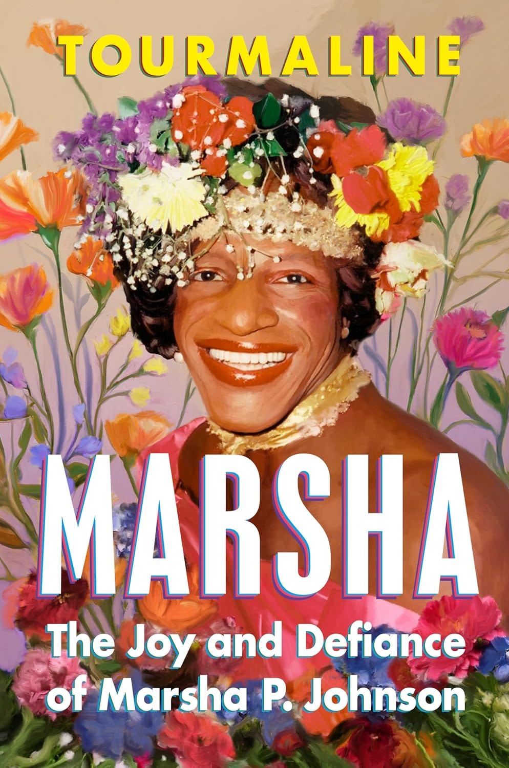A black trans woman, Marsha P. Johnson, wearing a pink dress, gold necklace, and flower crown smiling while surrounded by various flowers. The author is listed in bold yellow on the top half of the book while the book's title is written bold white on the bottom half. 
