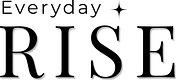 Everyday RISE ~ Career. Wellbeing. Impact.