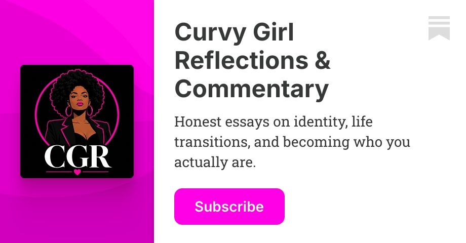Curvy Girl Reflections & Commentary | Julia Washington | Substack