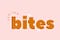 Bites