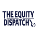 The Equity Dispatch
