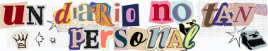 Un Diario no tan Personal