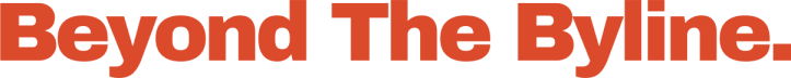 Beyond the Byline 