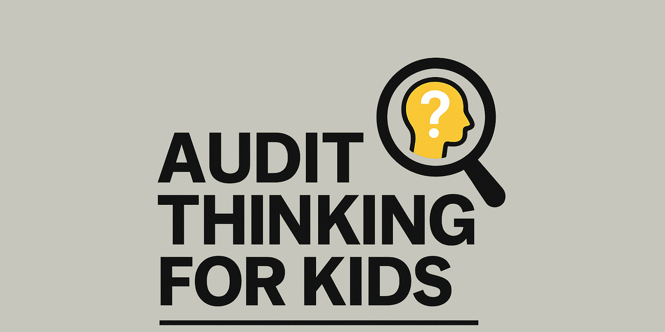 Audit Thinking for Kids: How to See What Others Miss