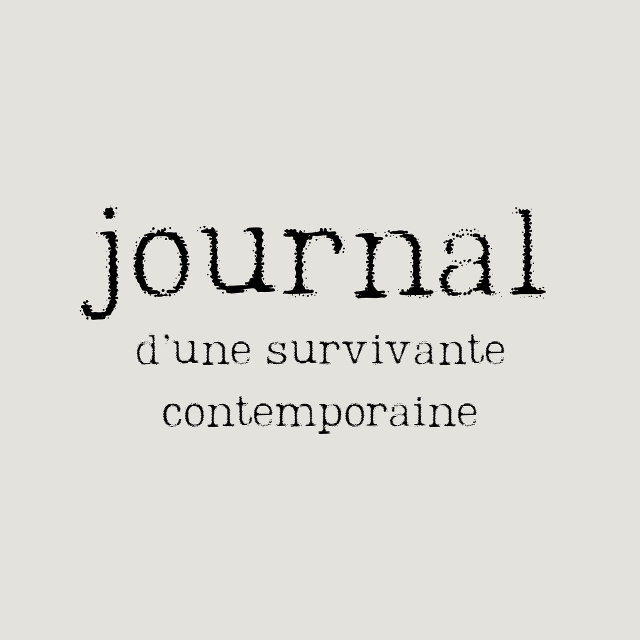 Journal d'une survivante contemporaine