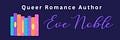 Eve Noble | Queer Love Stories 