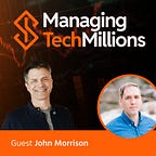 Managing Tech Millions