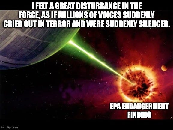 The Death Star firing its laser at a planet labelled "EPA endangerment finding," with the caption "I felt a great disturbance in the Force, as if millions of voices suddenly cried out in terror and were suddenly silenced."