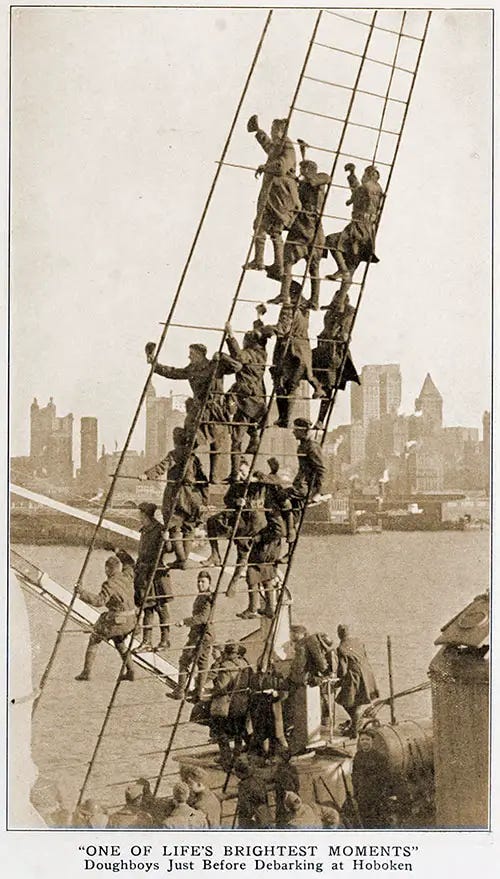 "One of Life's Brightest Moments" Doughboys Just before Debarking at Hoboken. "One of Life's Brightest Moments" Doughboys Just before Debarking at Hoboken.