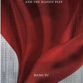  Hang Tu | Sentimental Republic: Chinese Intellectuals and the Maoist Past