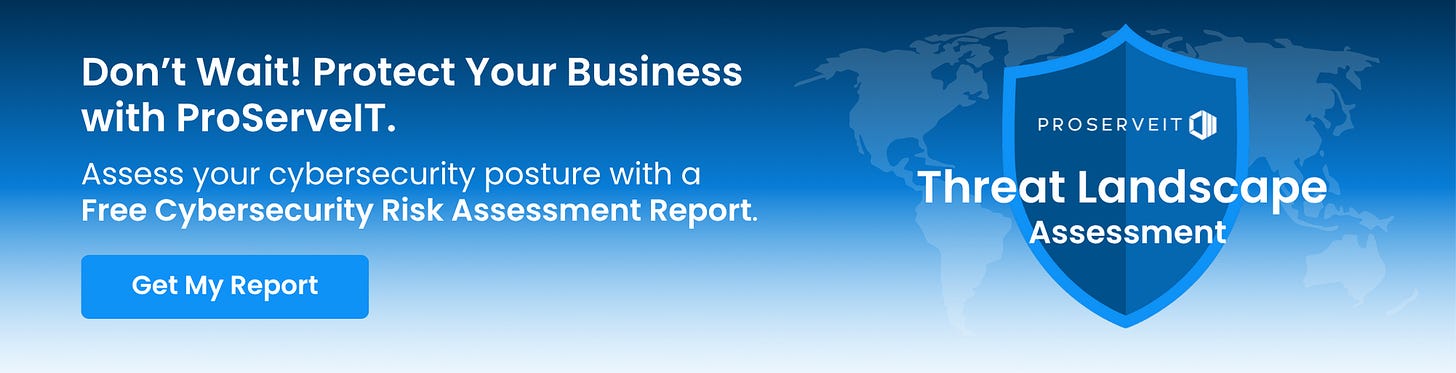 Free Cybersecurity Risk Assessment Report ProServeIT Banner