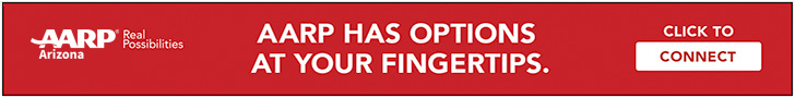 Advertisement for AARP Arizona. The ad is red with white text. On the left, the AARP Arizona logo is displayed, with the text “Real Possibilities.” In the center of the ad, there is text that reads: “AARP has options at your fingertips.” The right side of the ad reads, “Click to connect.”