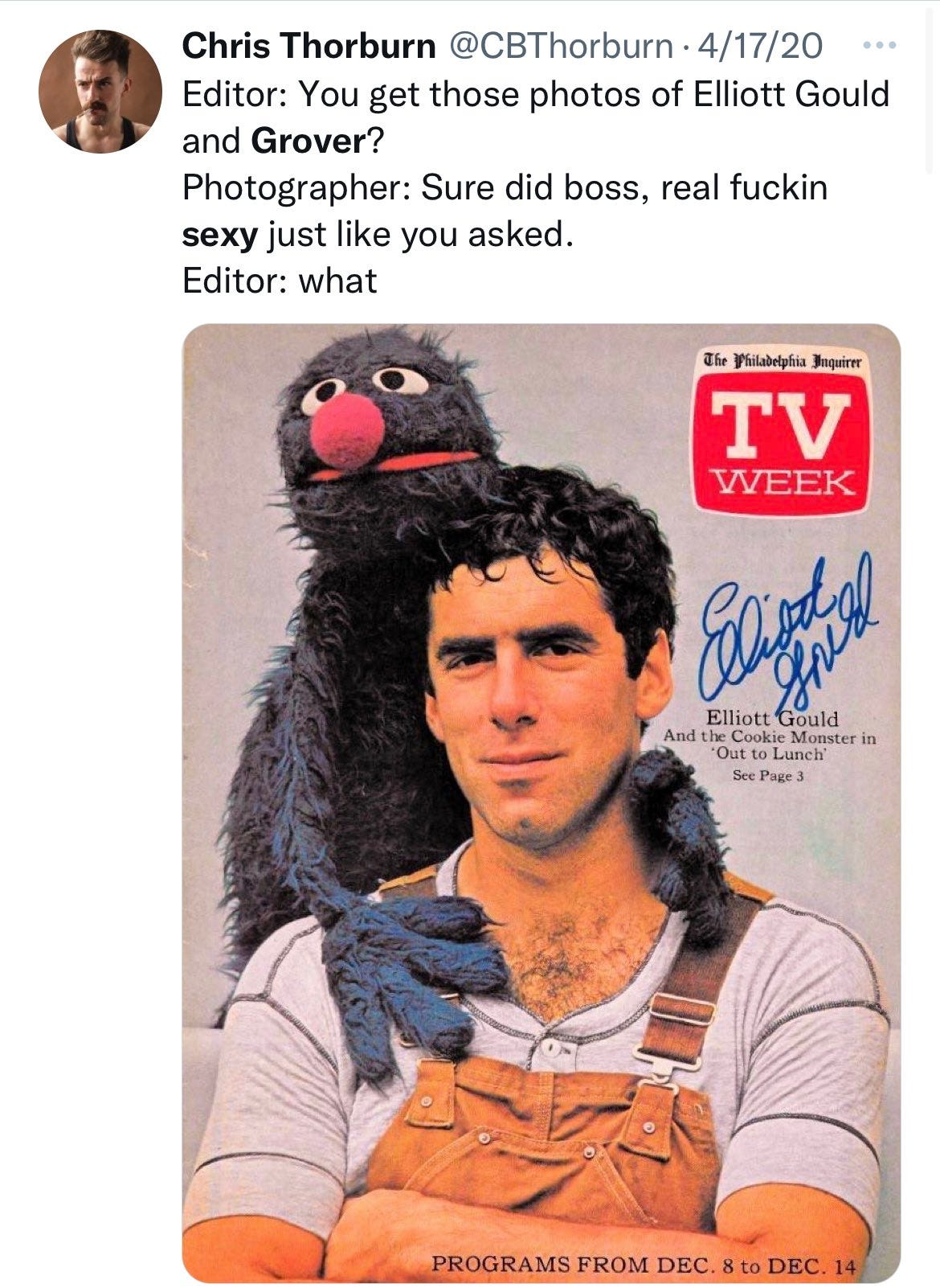 Grover and Eliot Gould real sexy just like you asked.