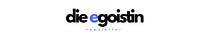 die egoistin
