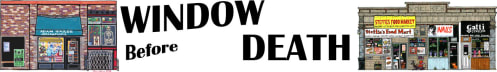 Window Before Death 