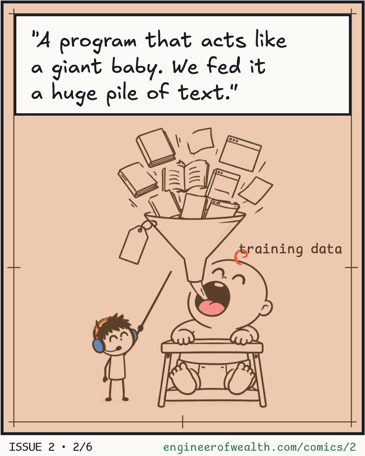 Diagram. Geek: A program that acts like a giant baby. We fed it a huge pile of text. A funnel labelled training data pours books and pages into a baby in a high chair.
