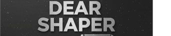 DEAR SHAPER