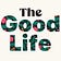 The Good Life