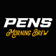 Pens Morning Brew