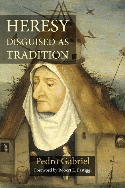 Heresy Disguised as Tradition