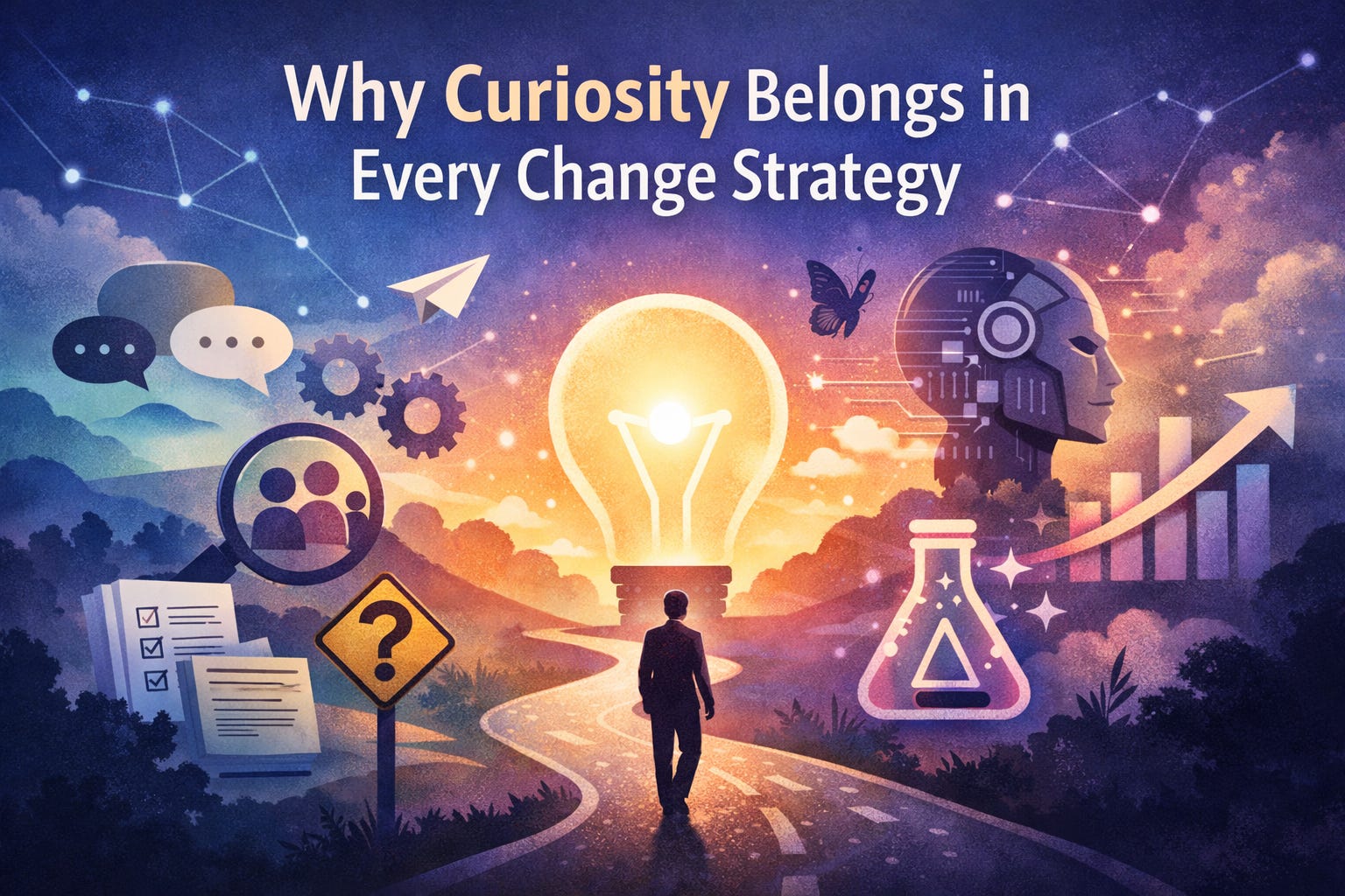 Why Curiosity Belongs in Every Change Strategy