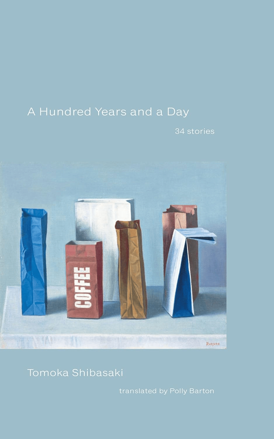 A Hundred Years and a Day: 34 Stories by Tomoka Shibasaki | Goodreads