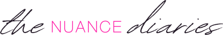 The Nuance Diaries 