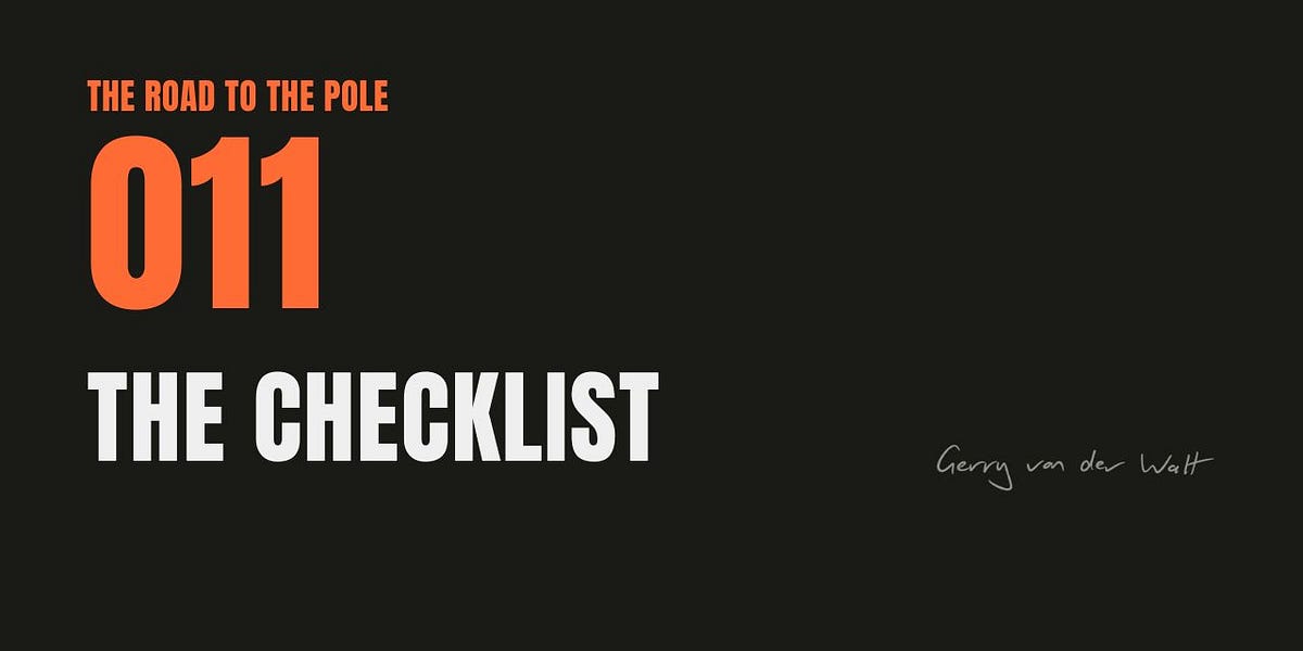 The Road To The Pole episode 011, The Checklist