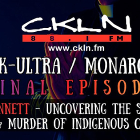 CKLN Mind Control Radio Series Finale: Kevin Annett - Uncovering the Systemic Abuse & Murder of Indigenous Children