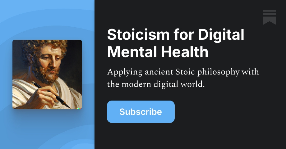 Stoicism for Digital Mental Health | Steven | Substack