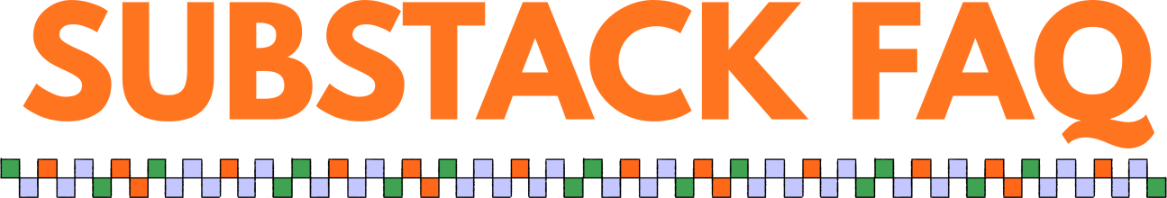 Substack FAQ