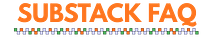 Substack FAQ